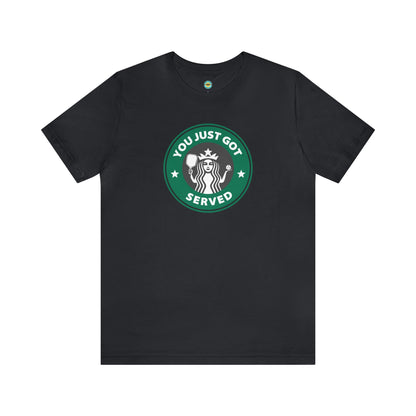 You Just Got Served Unisex Tee