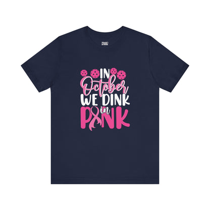 In October We Dink In Pink Unisex T-shirt