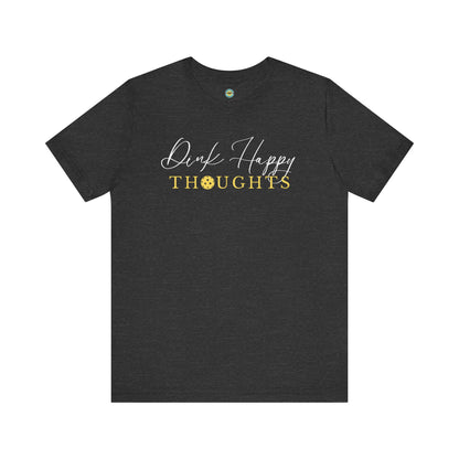 Dink Happy Thoughts Unisex Tee
