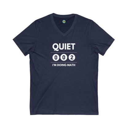 Quiet I'm Doing Math Unisex V-neck Tee