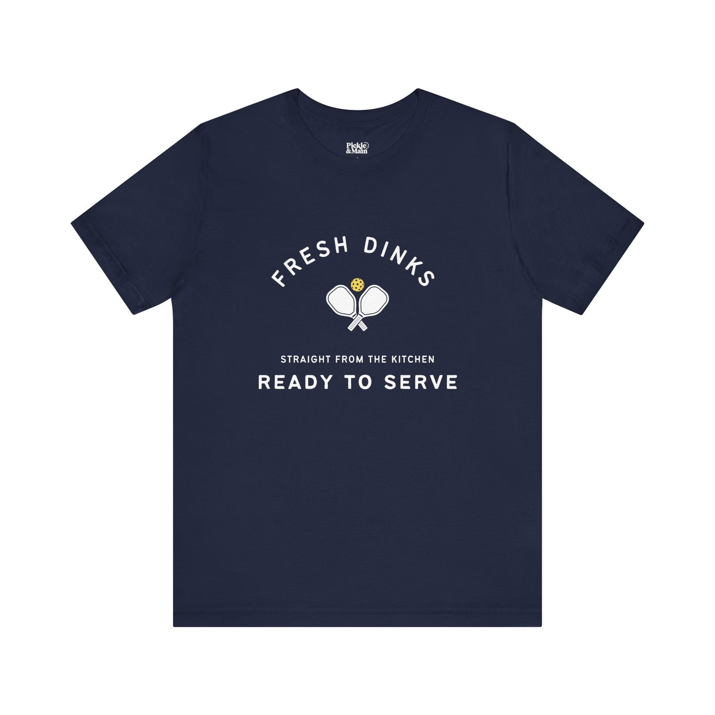 Fresh Dinks Ready To Serve Unisex Pickleball T-shirt