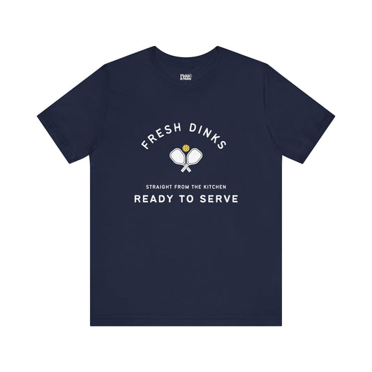 Fresh Dinks Ready To Serve Unisex Pickleball T-shirt