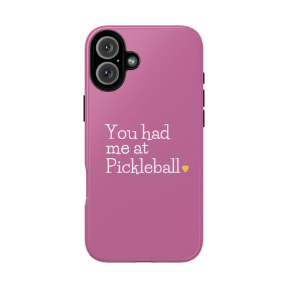You Had Me At Pickleball Phone Case