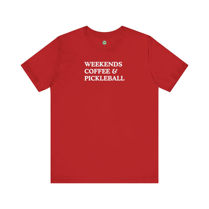 Weekends Coffee & Pickleball Unisex Tee