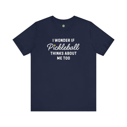 I Wonder If Pickleball Thinks About Me Too v2 Unisex Tee