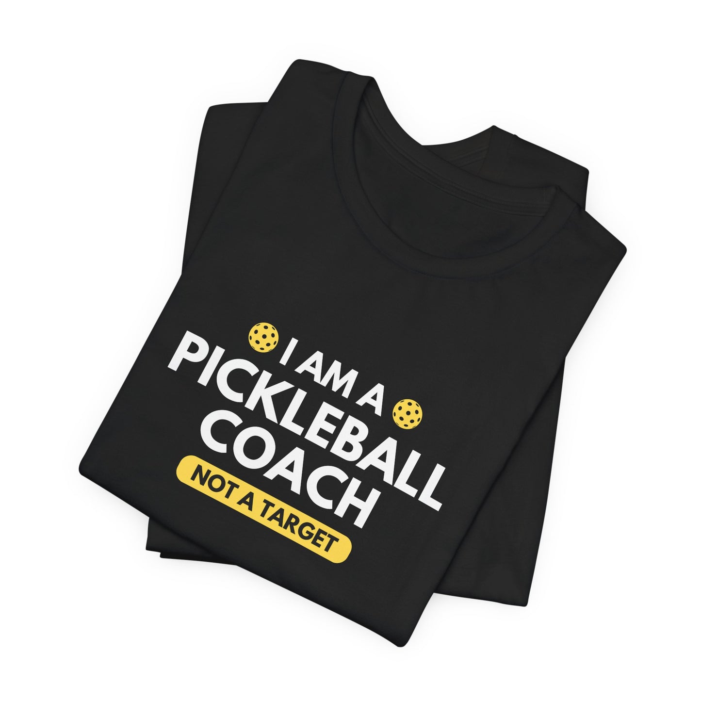 I Am A Pickleball Coach Unisex Tee (Express Delivery)