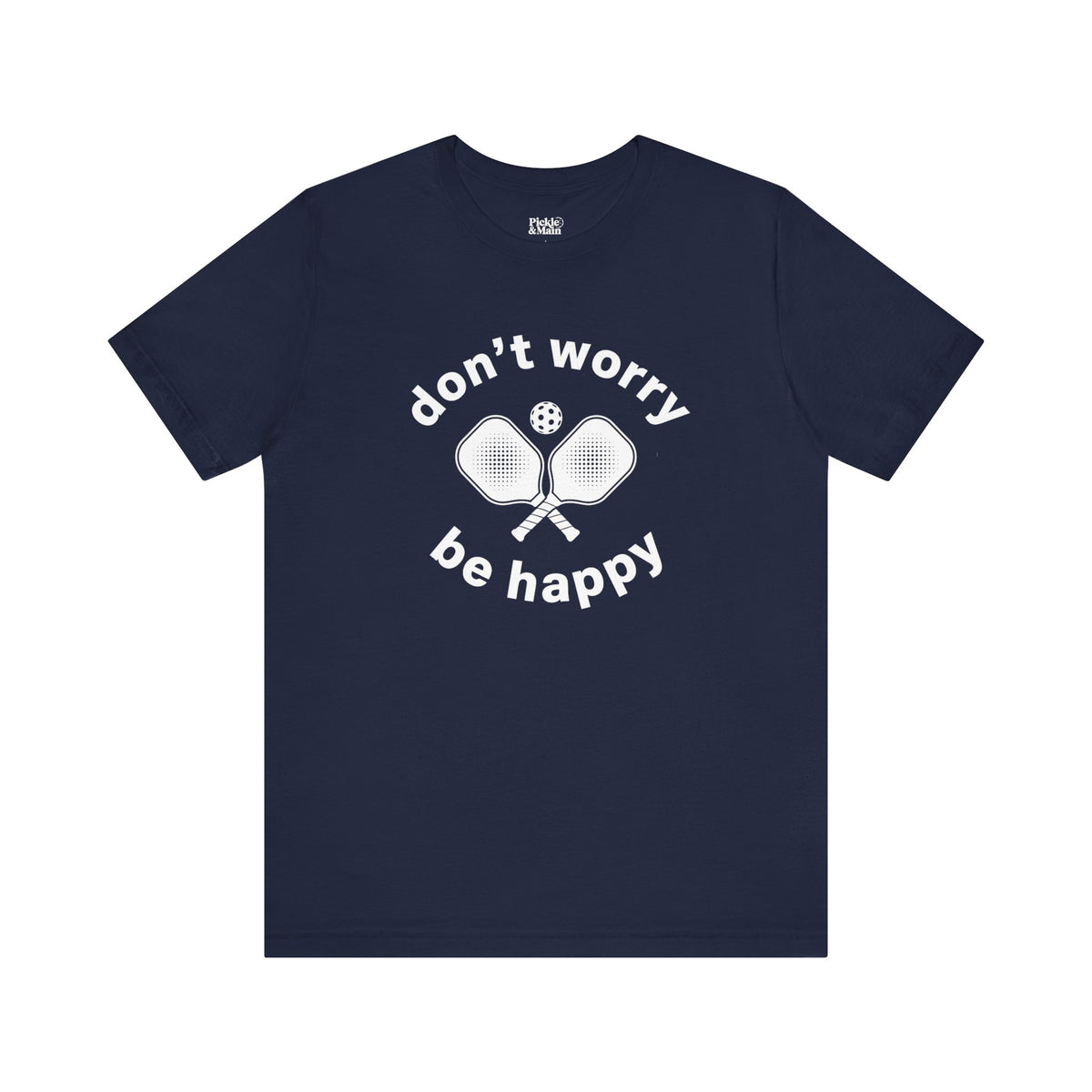 Don't Worry Unisex Pickleball T-shirt