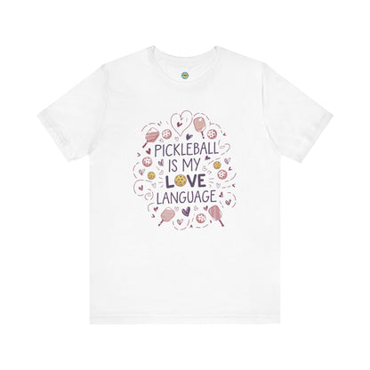Pickleball Is My Love Language Unisex Tee