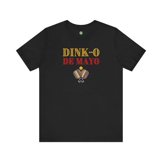 Dink-O De Mayo Unisex Tee