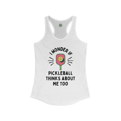 I Wonder If Pickleball Thinks About Me Too Women's Racerback Tank