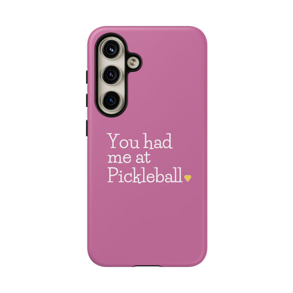 You Had Me At Pickleball Phone Case