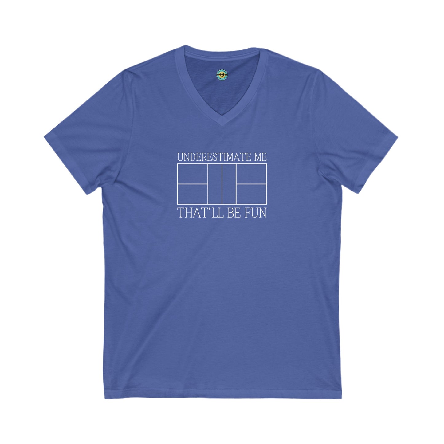 Underestimate Me Pickleball Unisex V-neck Tee