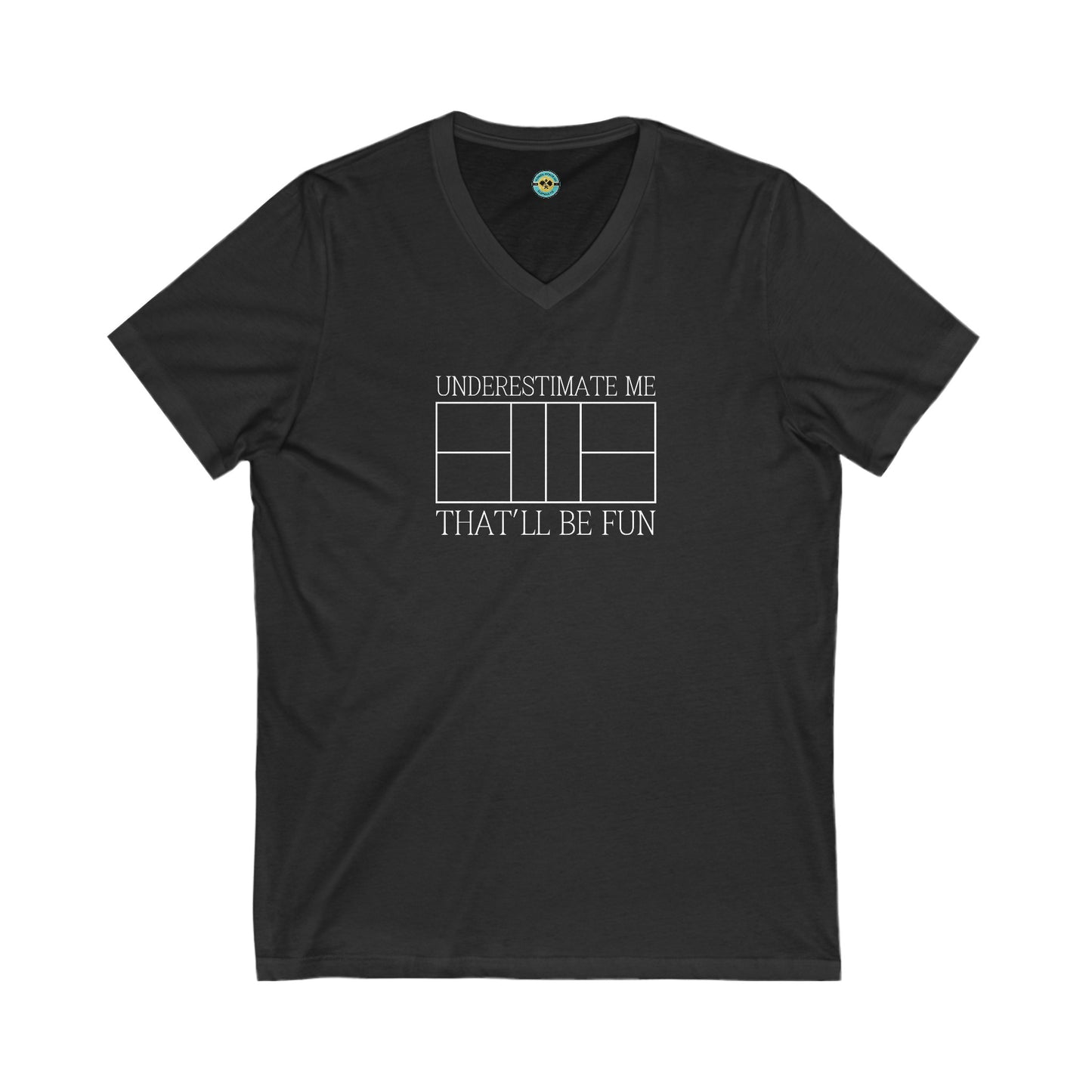 Underestimate Me Pickleball Unisex V-neck Tee