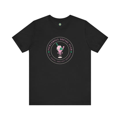 Pickleball Social Club - Sip Serve & Get Smashed Unisex Tee