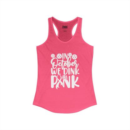 In October We Dink In Pink Women's Racerback Tank