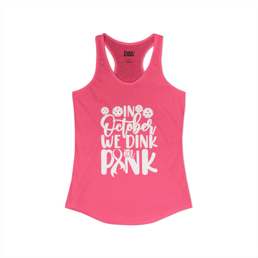 In October We Dink In Pink Women's Racerback Tank
