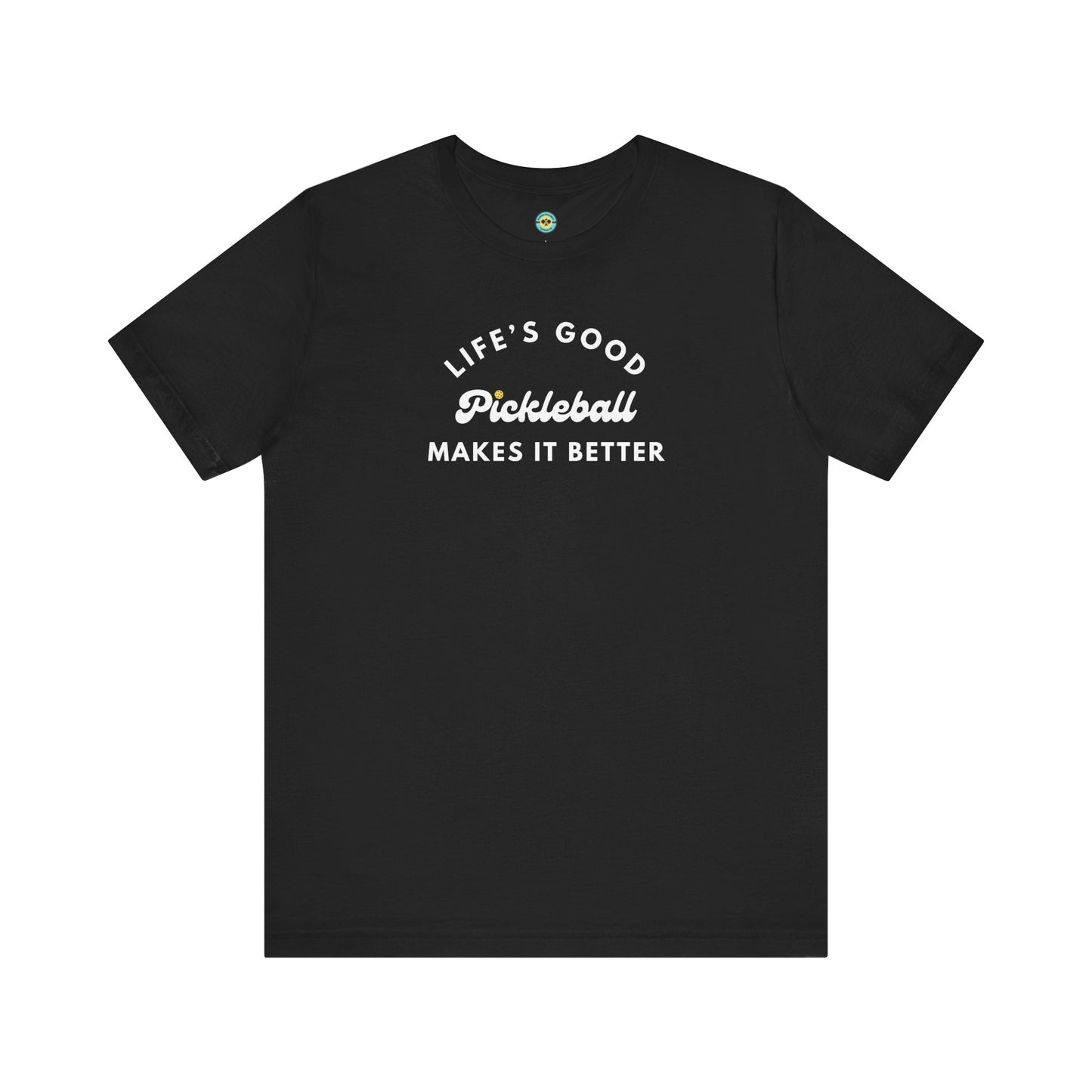 Pickleball Makes It Better Unisex Tee