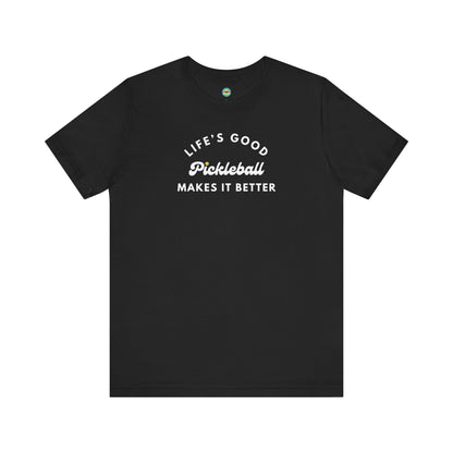 Pickleball Makes It Better Unisex Tee