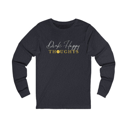 Dink Happy Thoughts Unisex Long Sleeve Tee