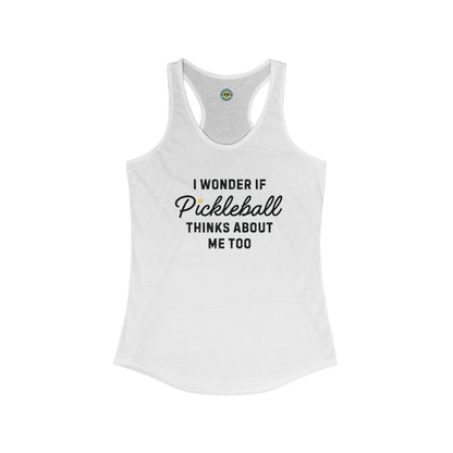 I Wonder If Pickleball Thinks About Me Too v2 Women's Racerback Tank