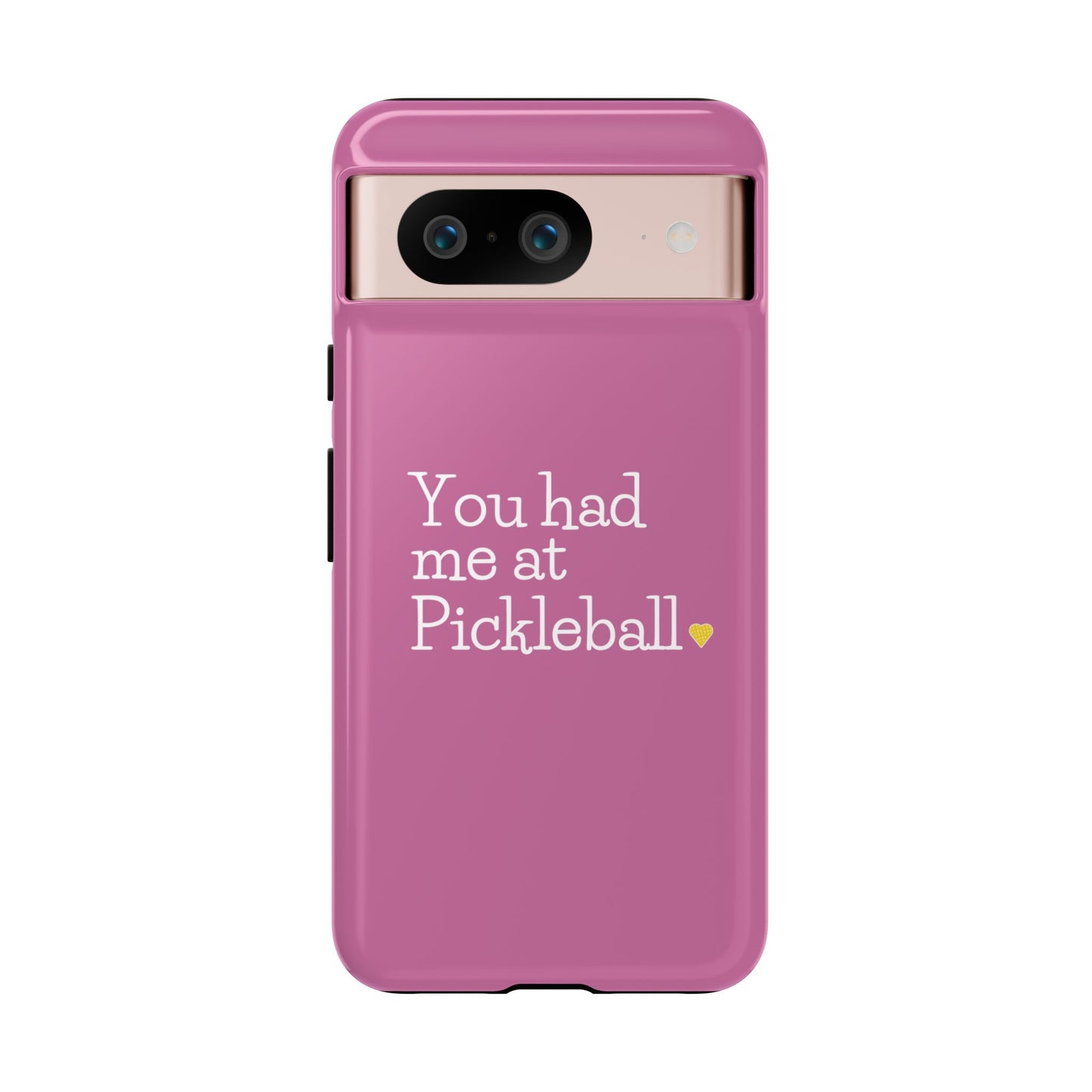 You Had Me At Pickleball Phone Case