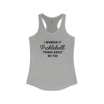 I Wonder If Pickleball Thinks About Me Too v2 Women's Racerback Tank