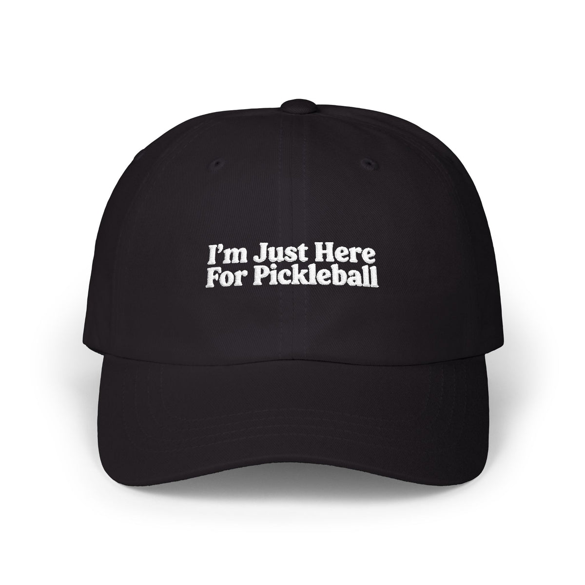 I'm Just Here For Pickleball Embroidered Pickleball Cap