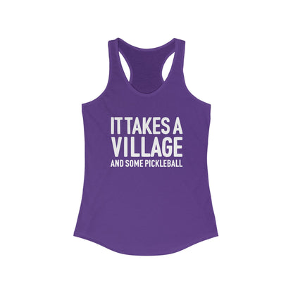 It Takes A Village And Some Pickleball Women's Racerback Tank