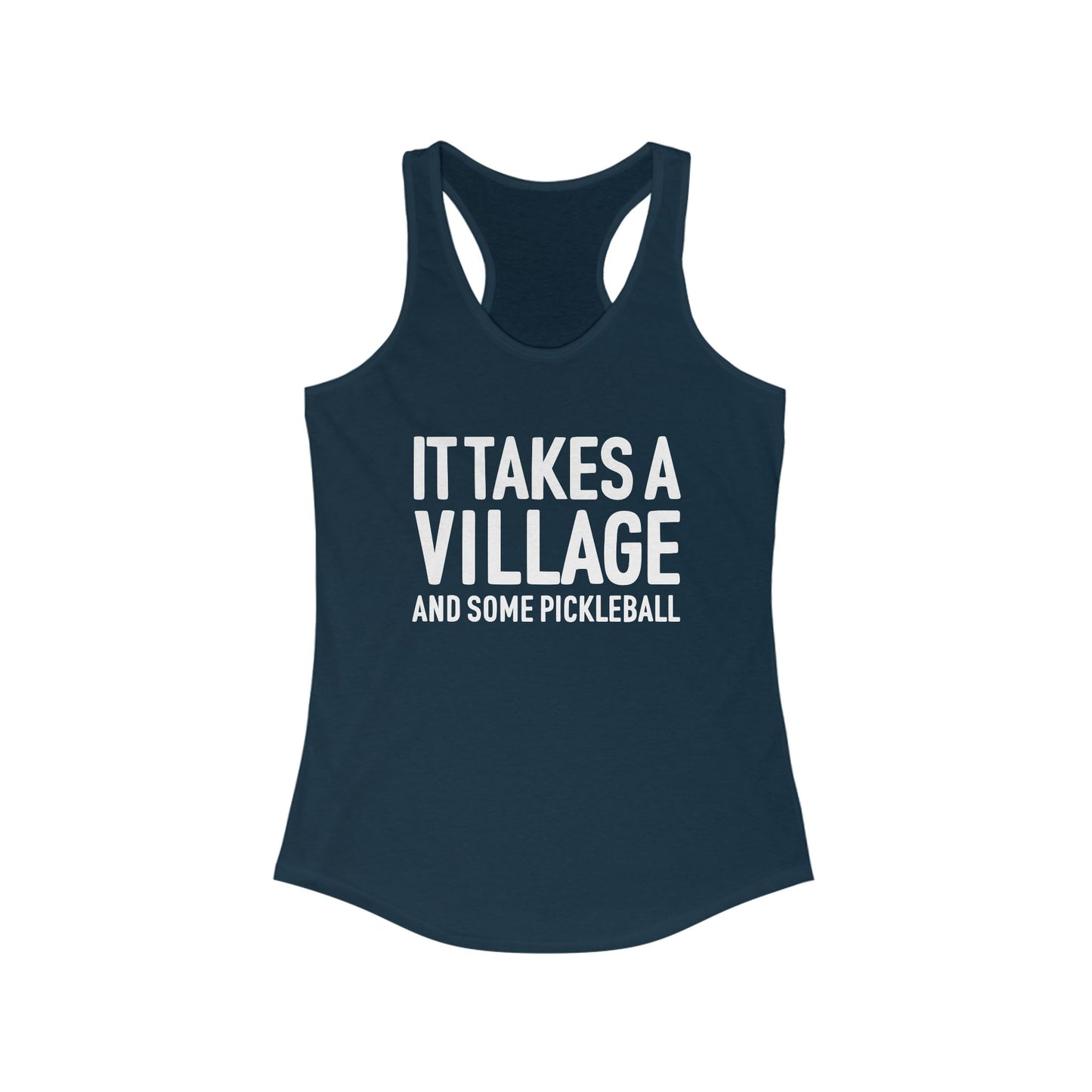 It Takes A Village And Some Pickleball Women's Racerback Tank