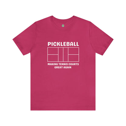 Pickleball Making Tennis Courts Great Again Unisex Tee