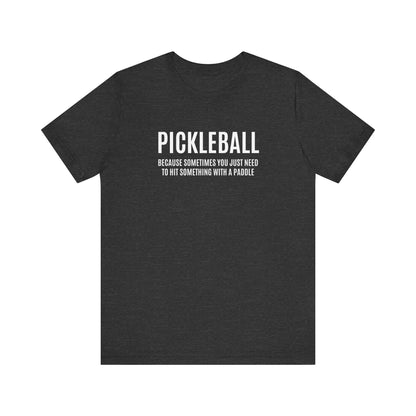 Why Pickleball Unisex Tee