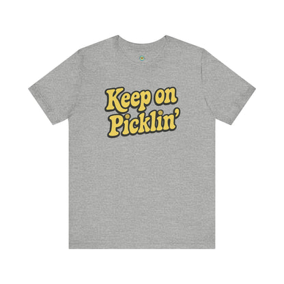 Keep On Picklin' Unisex Tee