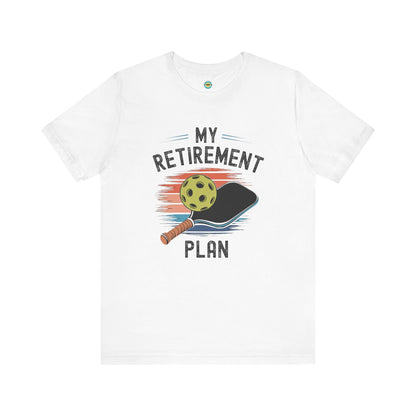My Retirement Plan Unisex Tee