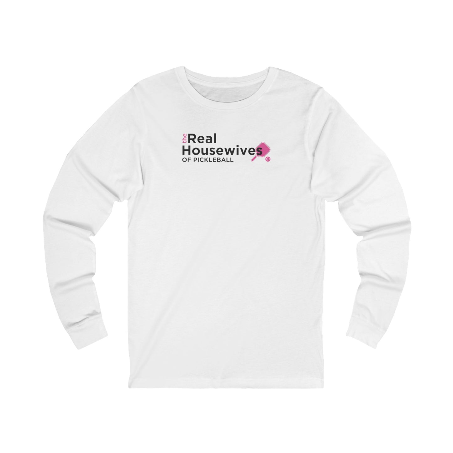 Housewives of Pickleball Long Sleeve Unisex T-shirt