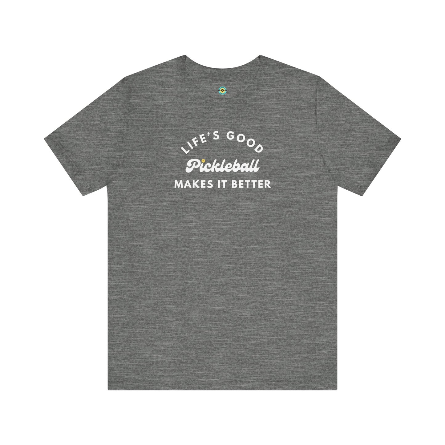 Pickleball Makes It Better Unisex Tee