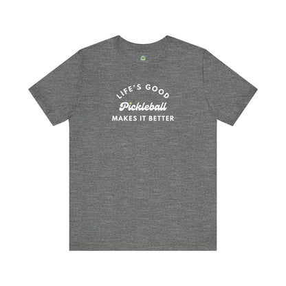 Pickleball Makes It Better Unisex Tee