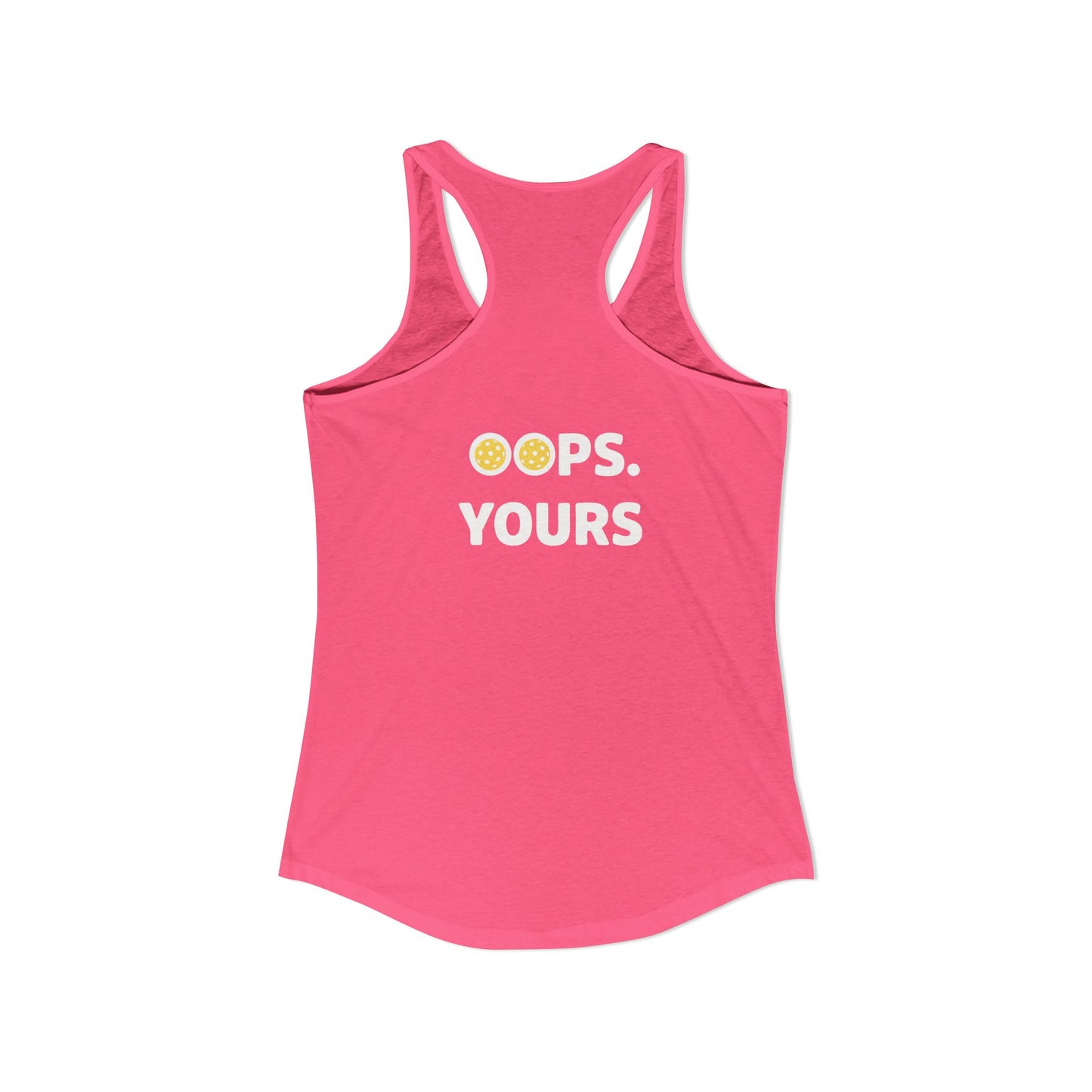 Got It! Oops. Yours Women's Racerback Tank