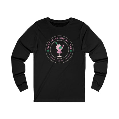 Pickleball Social Club - Sip, Serve & Get Smashed Unisex Long Sleeve Tee