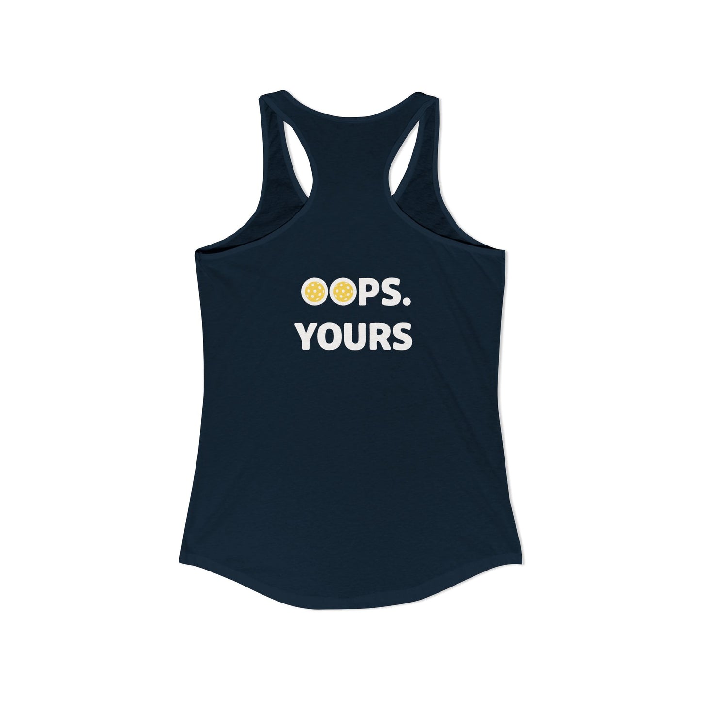 Got It! Oops. Yours Women's Racerback Tank