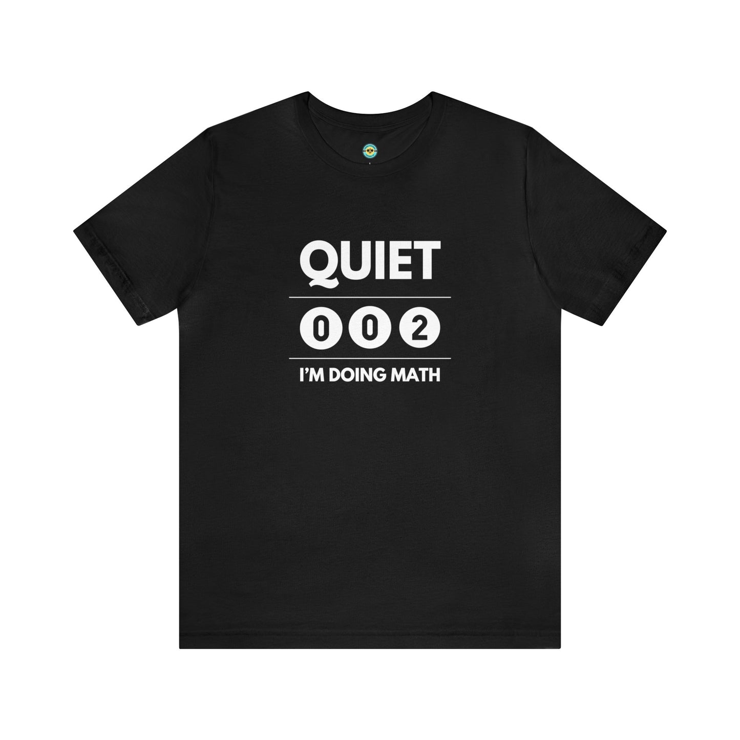 Quiet I'm Doing Math Unisex Tee