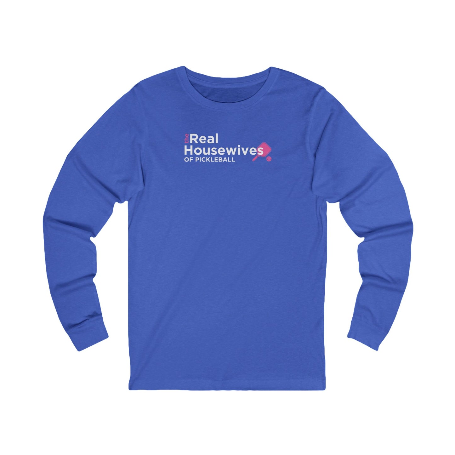 Housewives of Pickleball Long Sleeve Unisex T-shirt