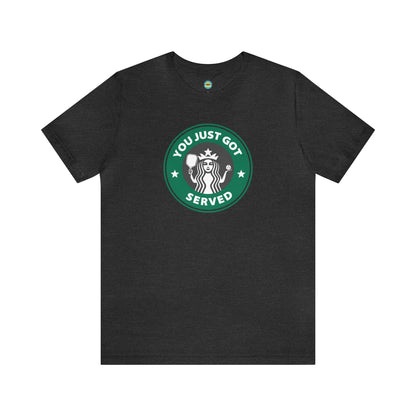 You Just Got Served Unisex Tee