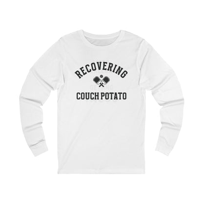 Recovering Couch Potato Unisex Long Sleeve Tee