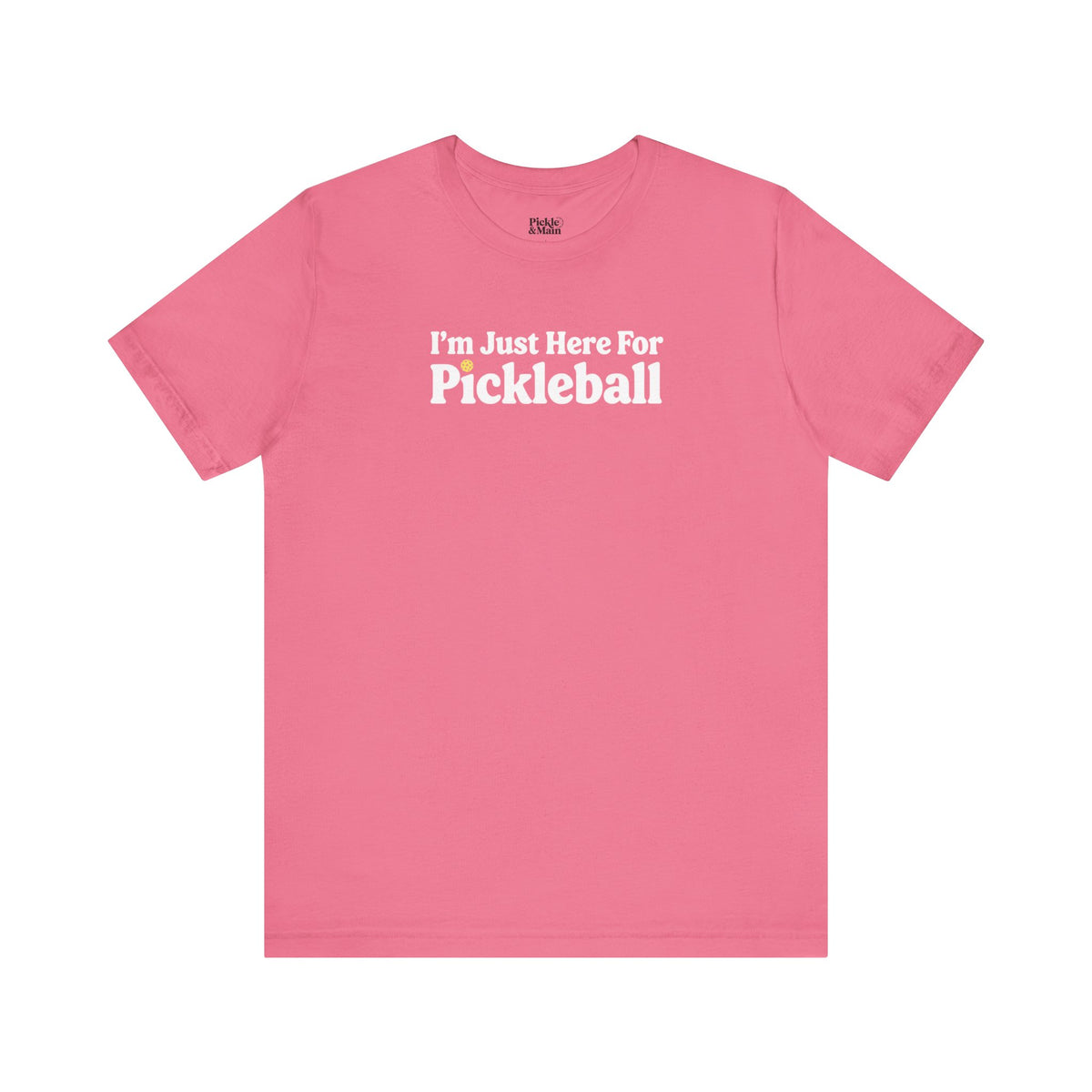 I'm Just Here For Pickleball Unisex T-shirt
