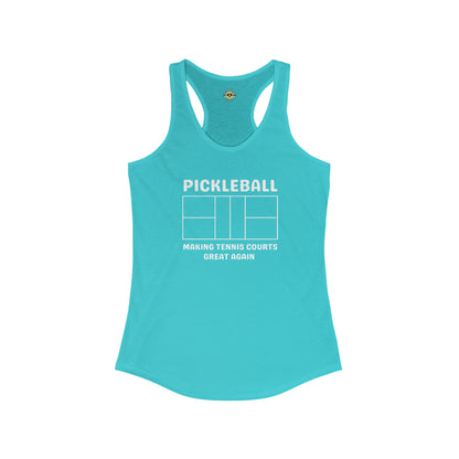 Pickleball Making Tennis Courts Great Again Racerback Tank