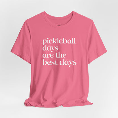 Pickleball Days Are The Best Days Unisex Tee