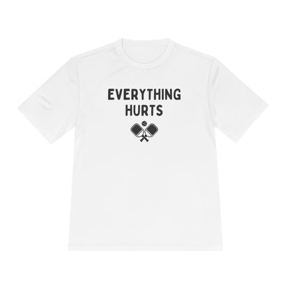 Everything Hurts Unisex Performance Tee