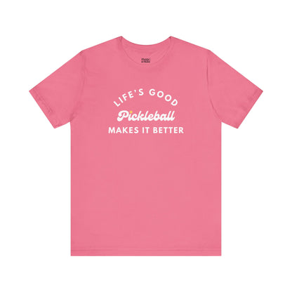 Pickleball Makes It Better Unisex T-shirt