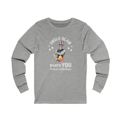 Uncle Slam Wants You to Play Pickleball Unisex Long Sleeve Tee