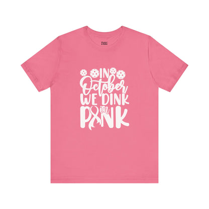 In October We Dink In Pink Unisex T-shirt